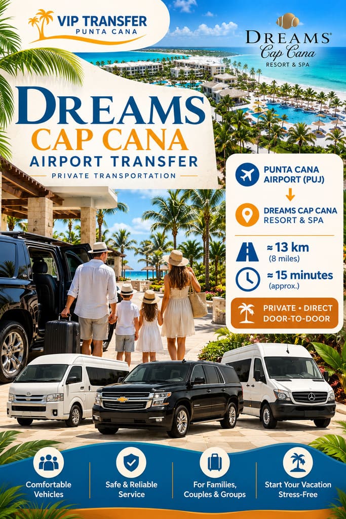 Dreams Cap Cana airport transfer from Punta Cana Airport with VIP Transfer Punta Cana